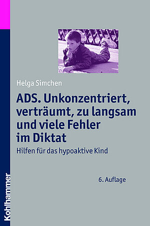 ADS. Unkonzentriert, verträumt, zu langsam und viele Fehler im Diktat 