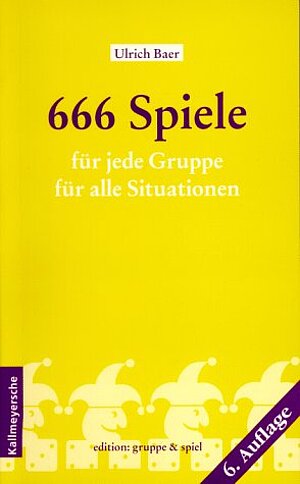  666 Spiele: für jede Gruppe, für alle Situationen