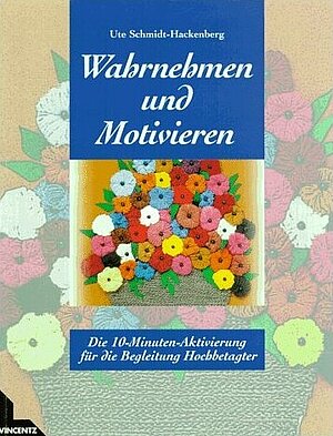 Wahrnehmen und Motivieren
