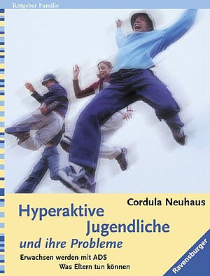  Hyperaktive Jugendliche und ihre Probleme