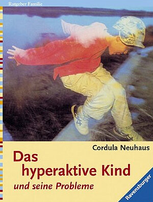  Das hyperaktive Kind und seine Probleme