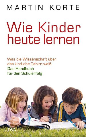  Wie Kinder heute lernen