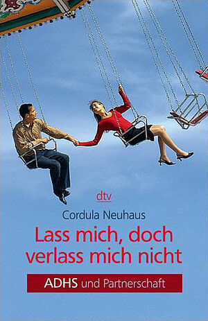  Lass mich, doch verlass mich nicht